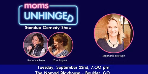Moms Unhinged Standup Comedy Show in Boulder, CO