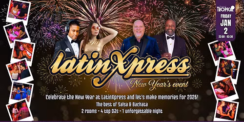 New Year's event \u2022 LatinXpress \u2022 The best of Salsa & Bachata \u2022 2 rooms \u2022 Saturday, January 2