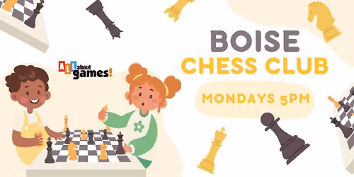 Boise Chess Club | Casual Play | All About Games
