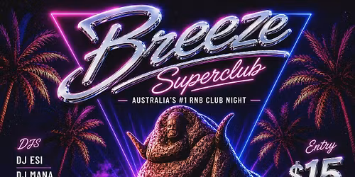 Breeze Superclub | Australia's Biggest RNB Club Event | Flamingoes Nightclub Goulburn ~ 23.05.26