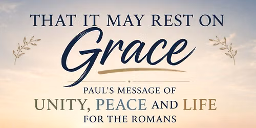 That It May Rest On Grace