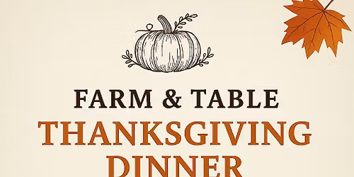 Thanksgiving Dinner at The Farm & Table