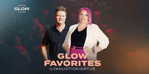 Glow Favorites -kiertue @Helsinki