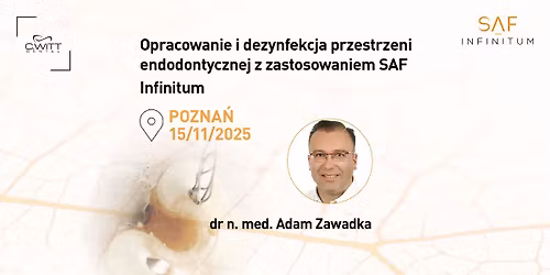 Opracowanie i dezynfekcja przestrzeni endodontycznej z zastosowaniem SAF Infinitum