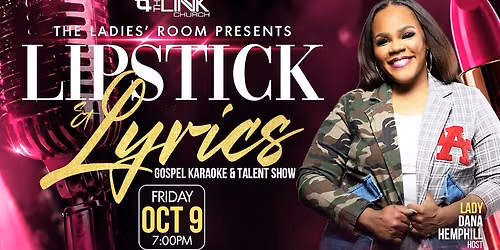 The Ladies' Room Lipstick & Lyrics Gospel Karaoke Night and Talent Show