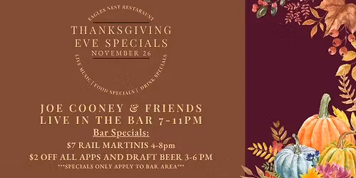 THANKSGIVING EVE SPECIALS IN THE BAR!