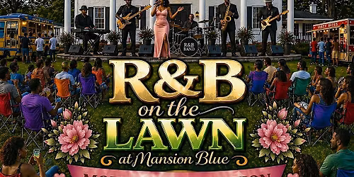 R&B on the Lawn - Mother\u2019s Day Edition