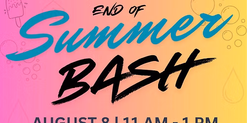 End of Summer Bash\ud83d\udca6
