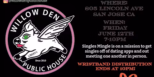 Singles Mingle @ Willow Den in San Jose FREE ENTRY 21&UP