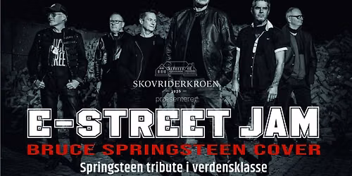 E-STREET JAM - Bruce Springsteen cover p\u00e5 Skovriderkroen
