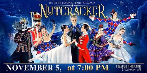 Classical Arts Entertainment Presents: The Nutcracker by The United European Ballet