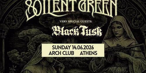 SOILENT GREEN (US) & BLACK TUSK (US) LIVE IN ATHENS - 14.06 - ARCH CLUB