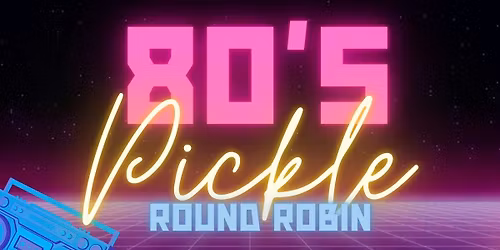 Friday Night Social Round Robin! 80's Throwback Edition!