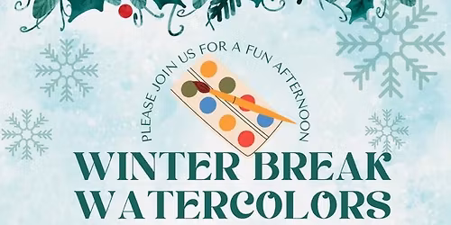 Winter Break Watercolors