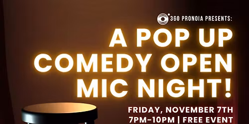 360 Pop Up Comedy Open Mic Night!
