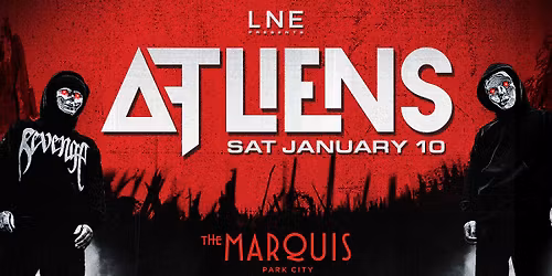 ATLiens at The Marquis