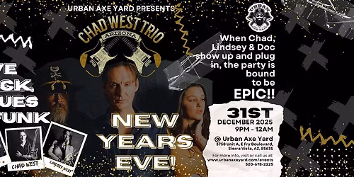NEW YEAR'S EVE LIVE MUSIC PARTY IN SIERRA VISTA | The Chad West Trio at Urban Axe Yard