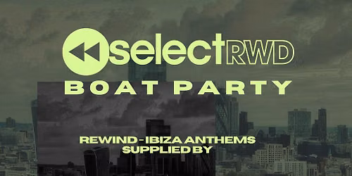 Select Rewind - Boat Party