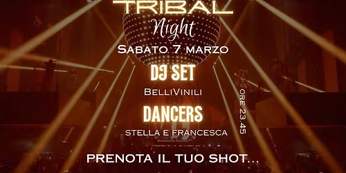 Tribal Night\ud83e\udd41 | Prenota il tuo shot omaggio