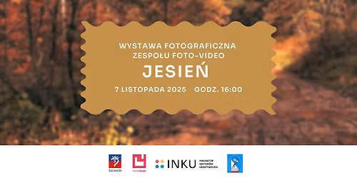 Wystawa fotograficzna Zespo\u0142u Foto-Video "Jesie\u0144"