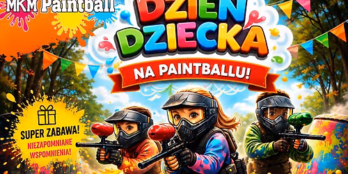 \ud83c\udf88 Operacja DZIE\u0143 DZIECKA: FARBA & ADRENALINA \ud83c\udfaf