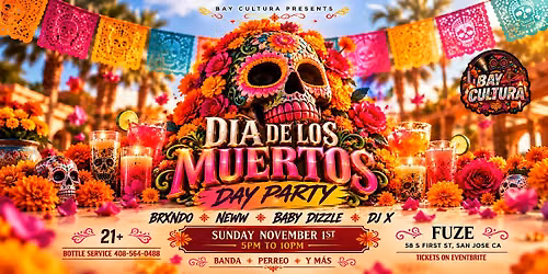 DIA DE LOS MUERTOS DAY PARTY | BANDA y M\u00c1S | FUZE SAN JOSE | PERREO | 5PM
