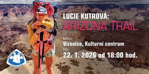 Lucie Kutrov\u00e1: Arizona Trail \/ Vizovice