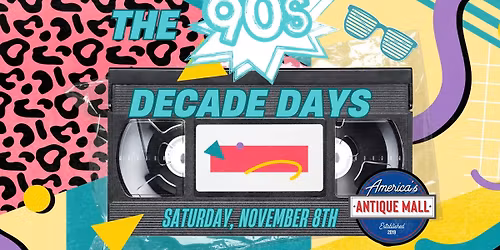 Decade Days: Saturday, November 8th, 10am - 5:30pm