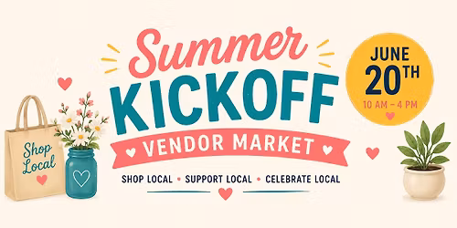 Summer Kick off Vendor Market 2026