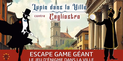 Lupin dans la Ville - CHÂTEAUROUX- Escape game géant