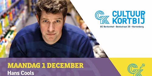 Cultuur Kortbij: Hans Cools - 'Zolang de voorraad strekt - Try-out\u2019