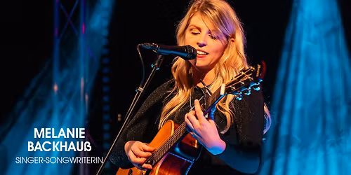 MELANIE BACKHAU\u00df - Clubkonzert