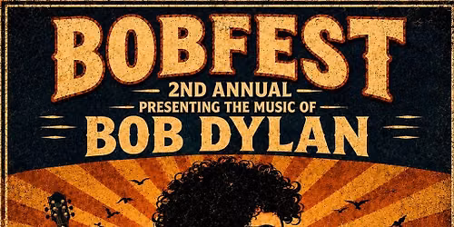 BOBFEST A TRIBUTE TO BOB DYLAN WITH A FULL BAND. 