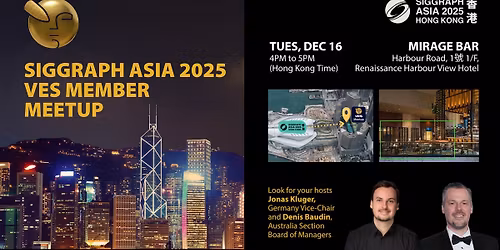 VES Member Meetup at SIGGRAPH Asia 2025 (HONG KONG)