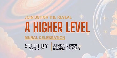 A HIGHER LEVEL - Mural Celebration