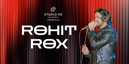Studio XO Presents Rohit Rox