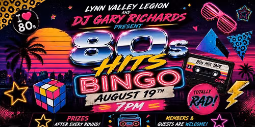 80's Hits Bingo at the Lynn Valley Legion! \ud83c\udfb6\ud83d\udd7a