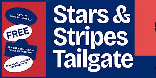 July 4th Stars & Stripes Tailgate Party!!