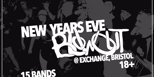 New Year's Eve Blowout | Exchange, Bristol