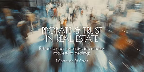 Probate & Trust in Real Estate