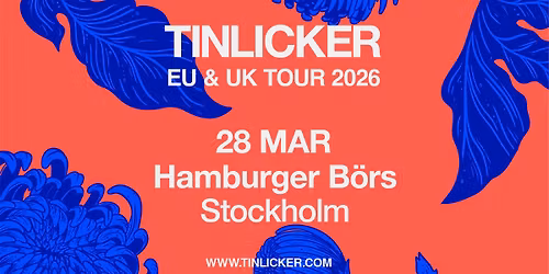Tinlicker EU & UK TOUR 2026 - Stockholm