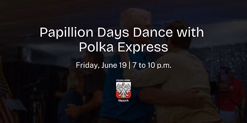 Papillion Days Dance with Polka Express