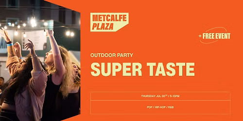 SUPER TASTE at Metcalfe Plaza