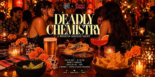 Deadly Chemistry: A Mexican Singles Night