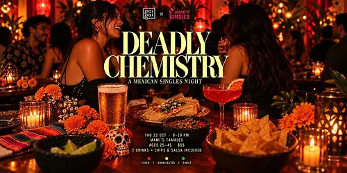 Deadly Chemistry A Mexican Singles Night