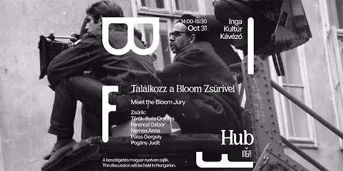 BIFF HUB: Tal\u00e1lkozz a Bloom Zs\u0171rivel