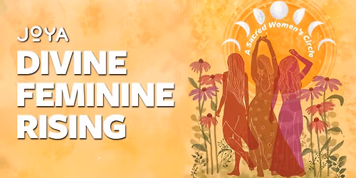 Divine Feminine Rising: Women's Circle