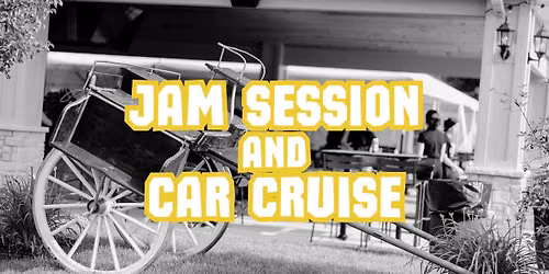 Jam Session & Car Cruise