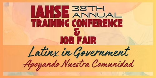38th Annual IAHSE Training Conference & Job Fair
