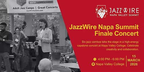 JazzWire Napa Summit Finale Concert | March 15